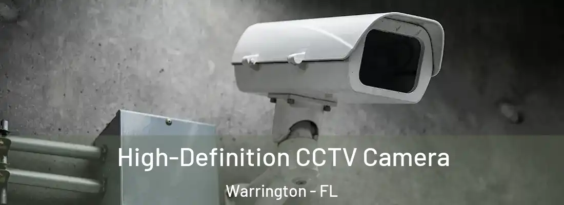  High-Definition CCTV Camera Warrington - FL