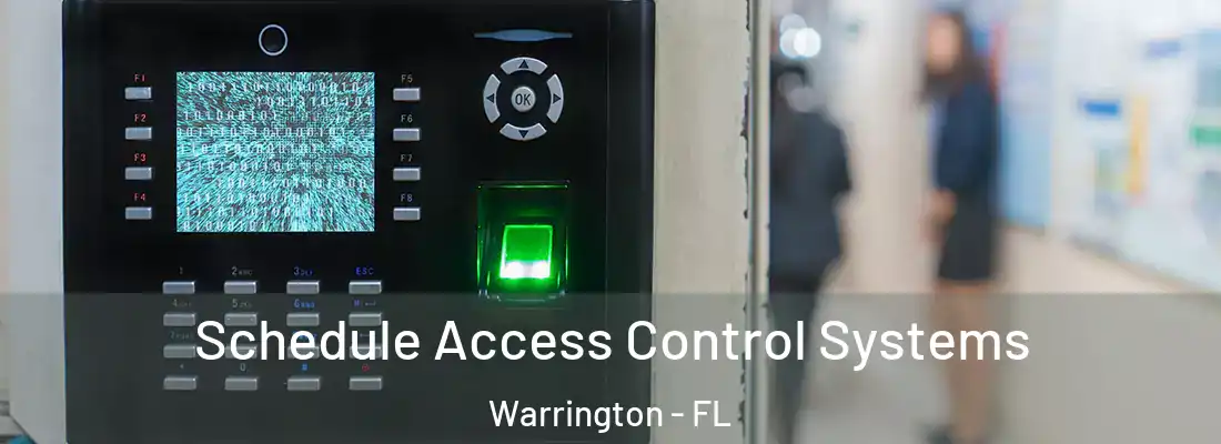  Schedule Access Control Systems Warrington - FL