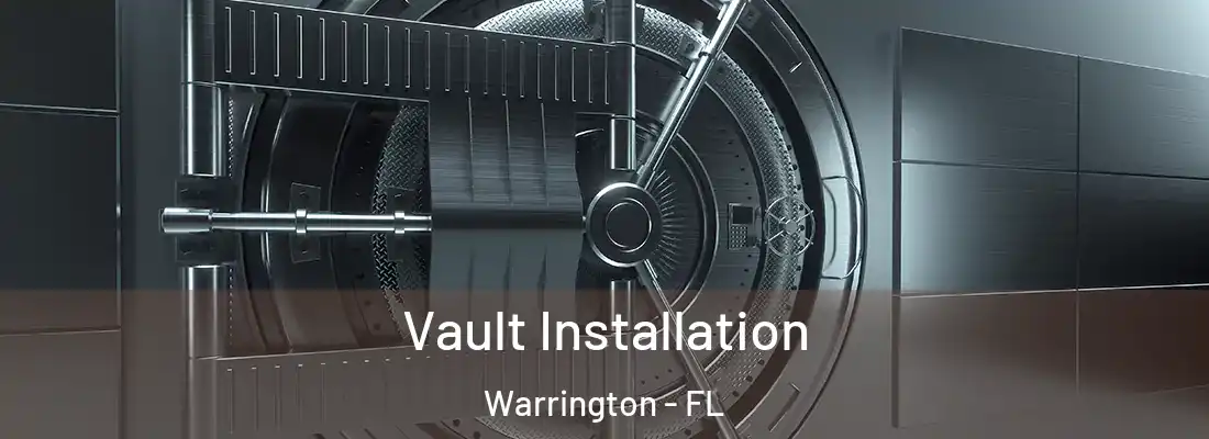  Vault Installation Warrington - FL